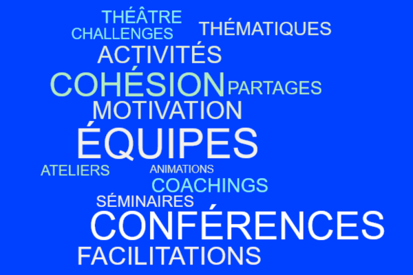 Services animations ateliers conférences cohésion motivation équipes